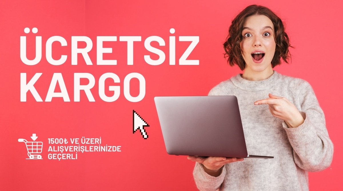 1500 ₺ üzeri alışverişte ücretsiz kargo